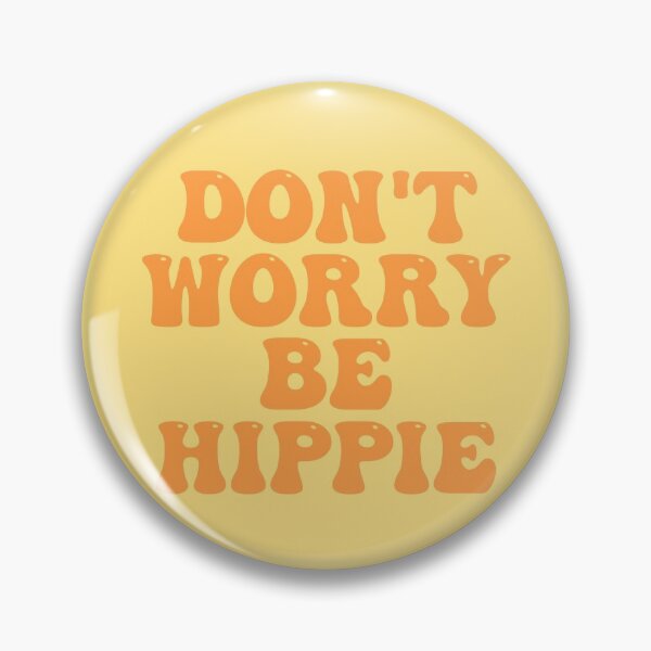 Item preview, Don't Worry Be Hippie designed and sold by SabrinaGold.
