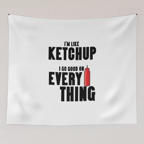 Item preview, That 70s' Show-Inspired "I'm Like Ketchup" designed and sold by mulberrydragon.