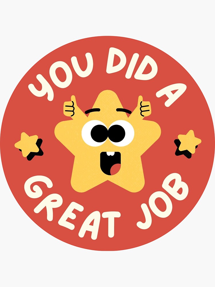 you-did-a-great-job-sticker-sticker-for-sale-by-adamsken-redbubble