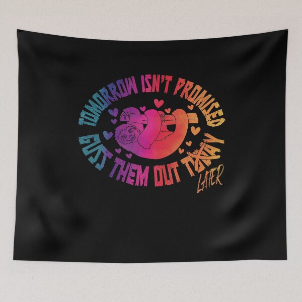 Item preview, Tomorrow Isn't Promised Cuss Them Out Later | Funny Sloth designed and sold by YAHIA-14.