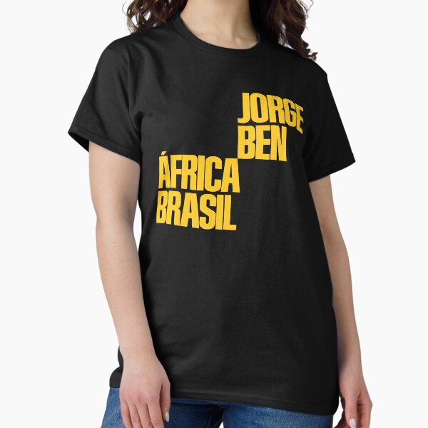 Jorge Ben Jor Africa Brasil Classic T-Shirt
