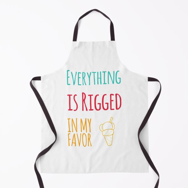 Item preview, Everything is Rigged in My Favor Flavor Ice Cream Funny designed and sold by HppyStrngHelthy.