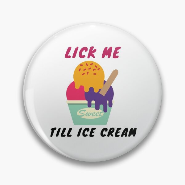 Item preview, lick me till ice cream.Funny designed and sold by Wise-Man.