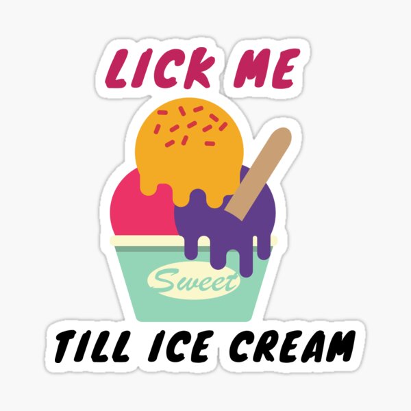 Item preview, lick me till ice cream.Funny designed and sold by Wise-Man.