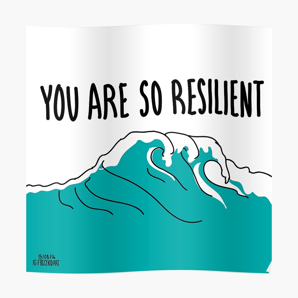 "Resilience " Poster by thefrizzkid Redbubble