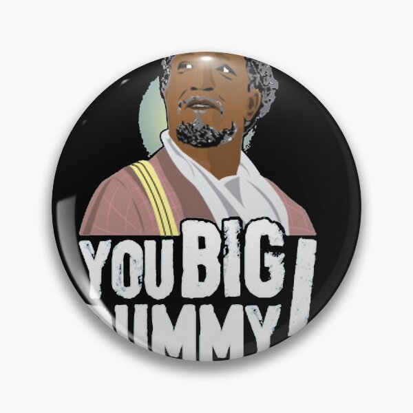 Artikelvorschau, Du großer Dummy Sanford und Sohn Redd Foxx, lustiges Meme, der Comedy-Laden, gute Zeiten, Halloween, Weihnachten entworfen und verkauft von SanfordsonChinh.