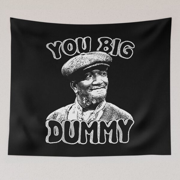 Item preview, You Big Dummy Shirt Funny Gifts Sanford and son the comedy store good times Halloween Christmas designed and sold by SanfordsonChinh.