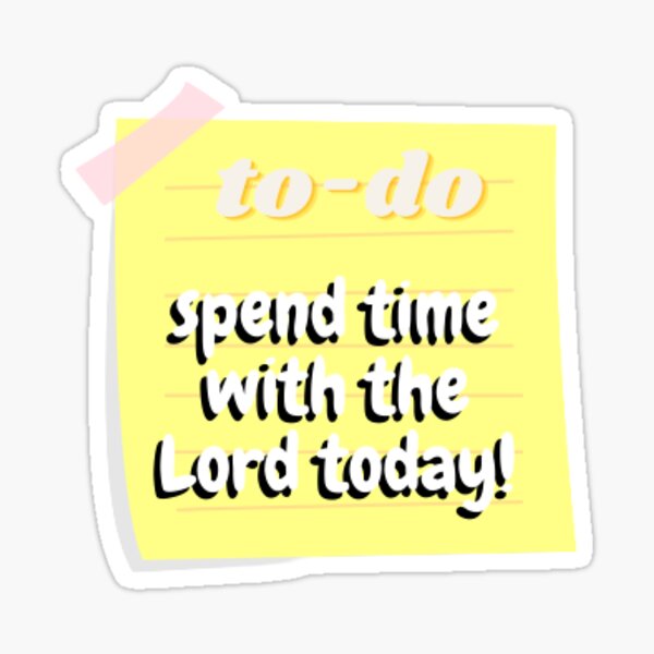 to-do: spend time with the Lord Sticker