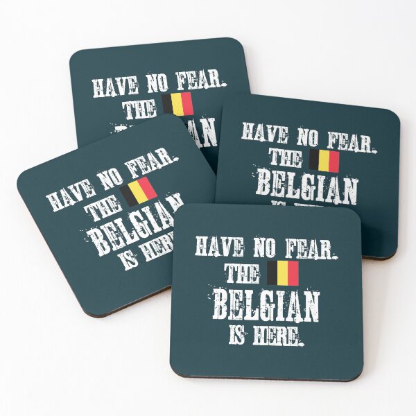 Item preview, Have no fear. The Belgian is here. Flag of Belgium  designed and sold by obedtheartist.