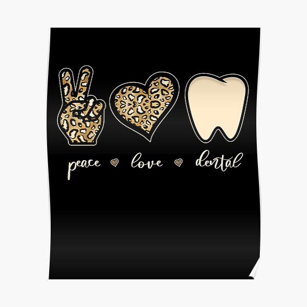 Download Peace Love Dental Posters Redbubble