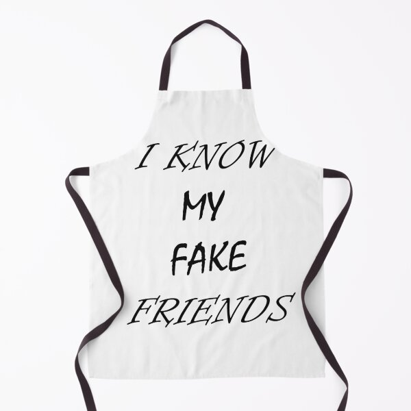 Item preview, "I KNOW MY FAKE FRIENDS" designed and sold by Anoirshop ⭐⭐⭐⭐⭐.