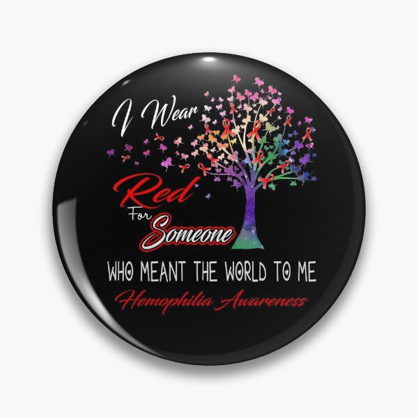 Item preview, I Wear Red For Someone Hemophilia Awareness designed and sold by Gillosina.