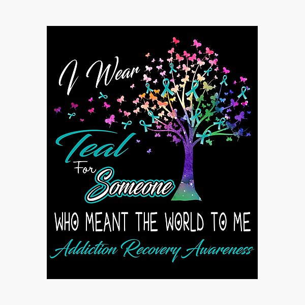 Item preview, I Wear Teal For Someone Addiction Recovery Awareness designed and sold by Gillosina.