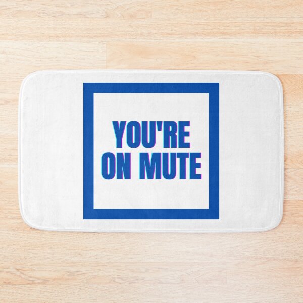 Item preview, You're On Mute - COVID - Work From Home designed and sold by Banjoseph.