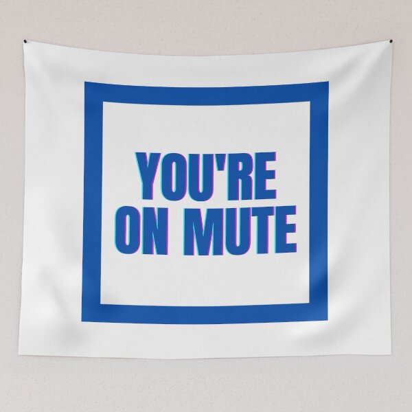 Item preview, You're On Mute - COVID - Work From Home designed and sold by Banjoseph.