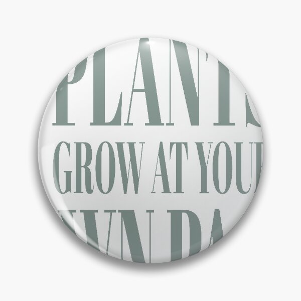 Item preview, plants grow at your own pace designed and sold by Dreaming-Anmi.