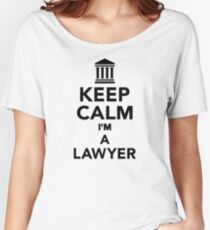 Keep calm I'm a lawyer Women's Relaxed Fit T-Shirt