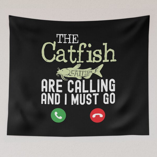Item preview, catfish are calling Funny catfishing quotes - gift for catfish amateurs - Catfish  designed and sold by QUEEN-WIVER.