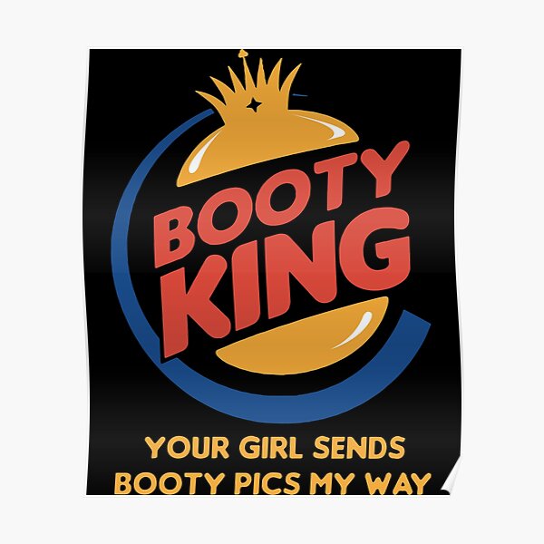 "booty king your girls sends booty pics my way star boyfriend game