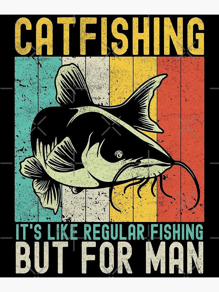 Catfishing American Flag - Catfish Angler Fisherman Gift- Mens Catfish  Fishing Catfishing Funny Saying Fisherman Gift | Poster
