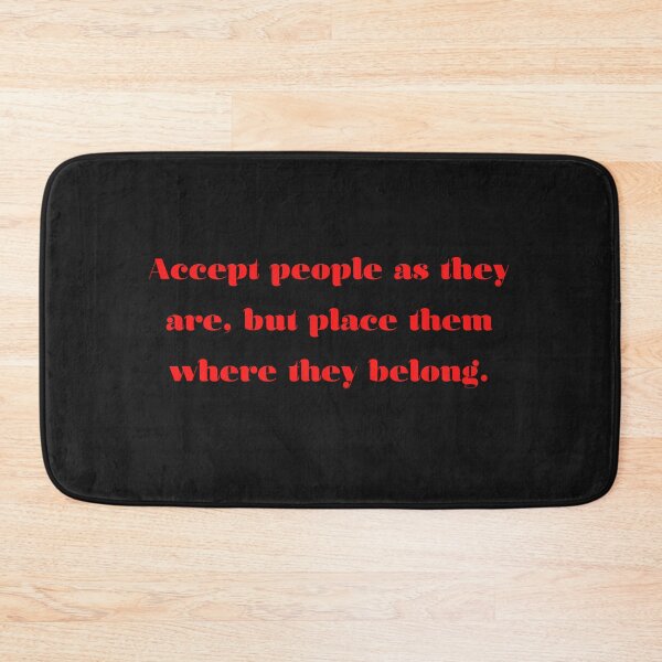 Item preview, Accept people as they are, but place them where they belong designed and sold by JJs-Tees.