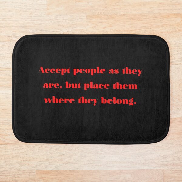 Item preview, Accept people as they are, but place them where they belong designed and sold by JJs-Tees.