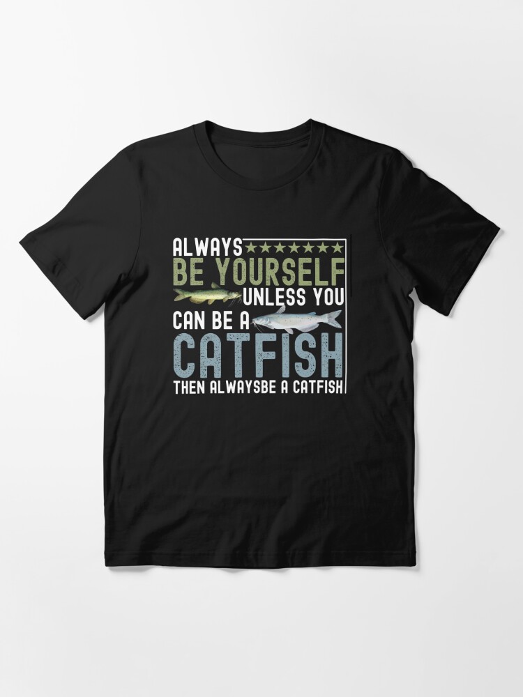 Mens Vintage funny fishing quotes- gift for special catfish  fisherman-Catfish amateurs | Essential T-Shirt