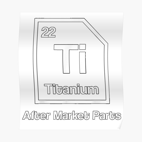 Hip Replacement Titanium Ti After Market Parts Funny Science T-Shirt size S-5XL Poster