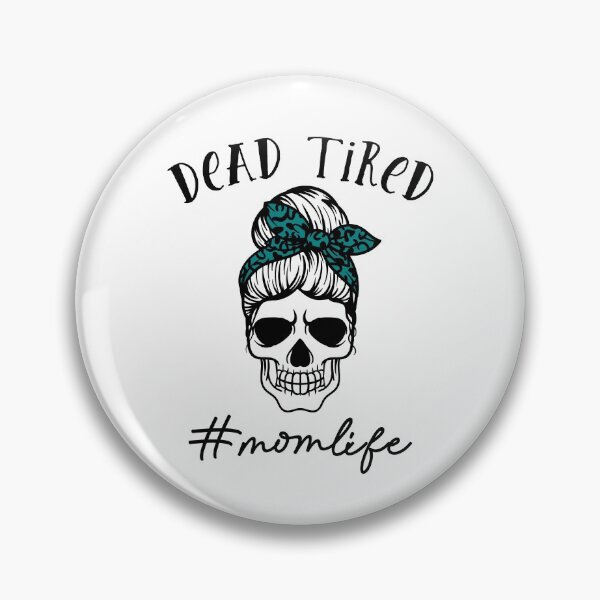 Item preview, Funny dead tired mom Mother Family Messy Bun mother's Day designed and sold by HammonArt.