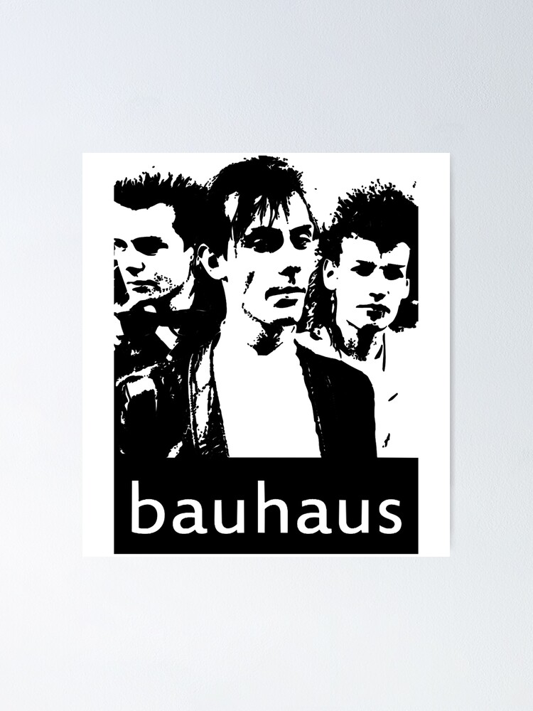 "Bauhaus Band" Poster for Sale by BauhausBand Redbubble