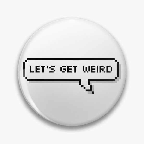 Item preview, Let's get weird designed and sold by Sour Soul.
