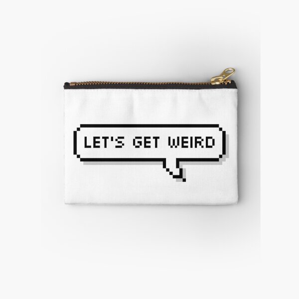 Item preview, Let's get weird designed and sold by Sour Soul.