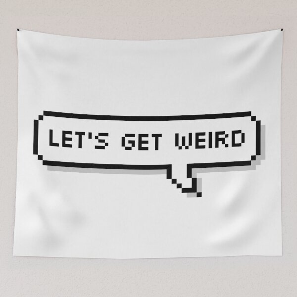 Item preview, Let's get weird designed and sold by Sour Soul.