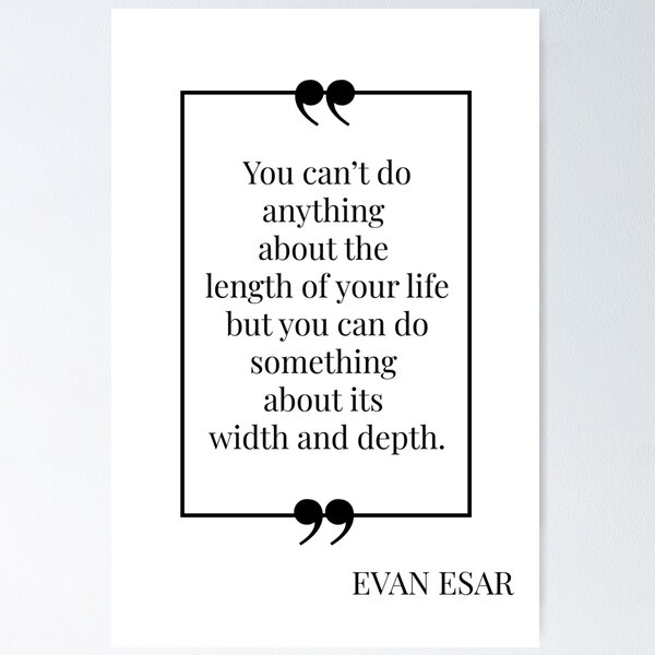 Item preview, The Depth of Life - Evan Esar Quote designed and sold by MuseTheQuote1.