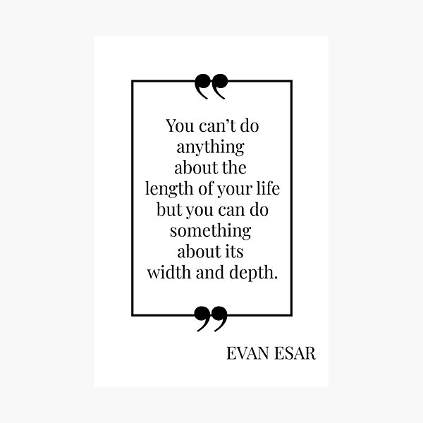Item preview, The Depth of Life - Evan Esar Quote designed and sold by MuseTheQuote1.