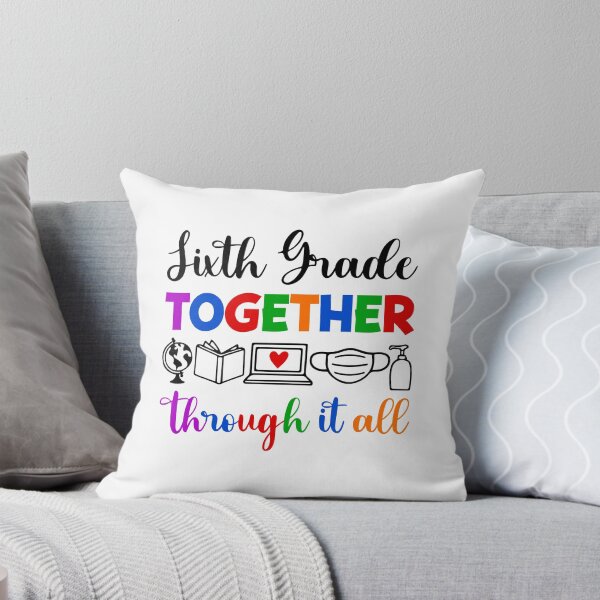 Item preview, Sixth Grade Together Through It All, Back To School designed and sold by HoangTK.