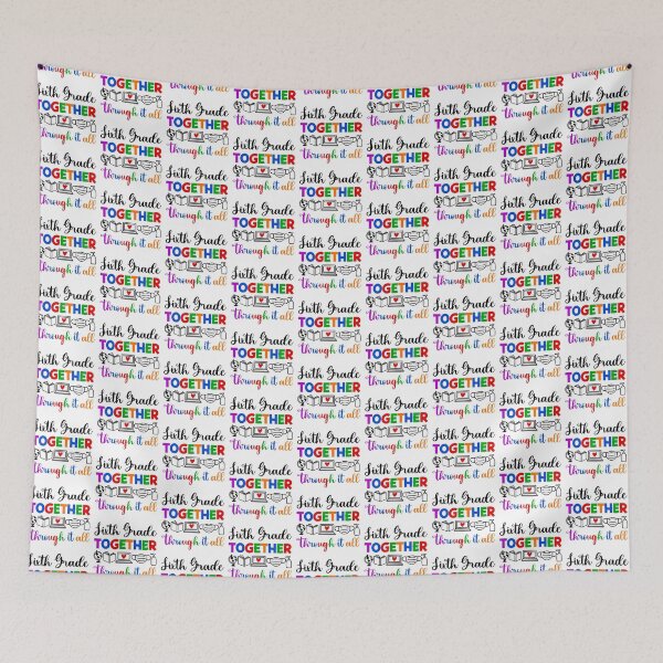 Item preview, Sixth Grade Together Through It All, Back To School designed and sold by HoangTK.