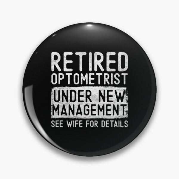 Item preview, Retired Optometrist Under New Management See Wife Funny Eye Doctor Grandpa Retirement Gift designed and sold by WYGSTORE.