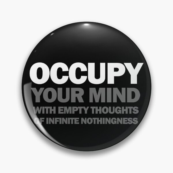 Item preview, occupy your mind with empty thoughts of infinite nothingness (version 2) designed and sold by titus toledo.