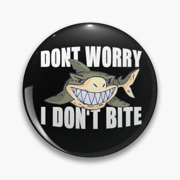 Item preview, Funny Dont Worry I Dont Bite Shark Graphic designed and sold by wdyoungblood.