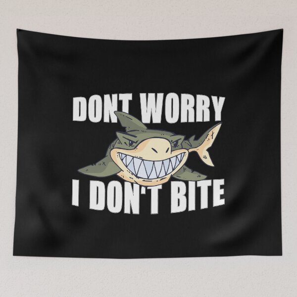 Item preview, Funny Dont Worry I Dont Bite Shark Graphic designed and sold by wdyoungblood.