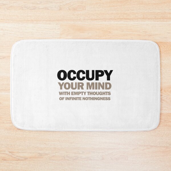 Item preview, occupy your mind with empty thoughts of infinite nothingness designed and sold by titus toledo.