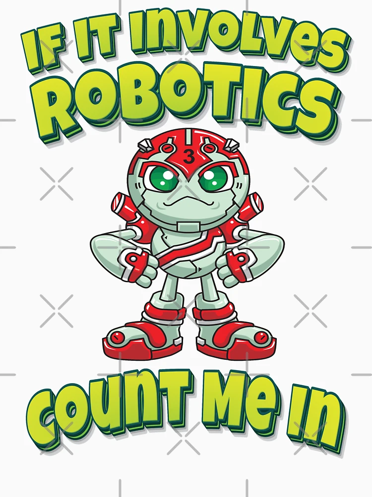 Thumbnail 7 of 7, Classic T-Shirt, If It Involves Robotics Count Me In designed and sold by ProjectRobotics.