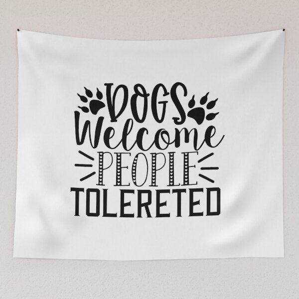 Item preview, Dogs Welcome People Tolerated designed and sold by Studio  Six.