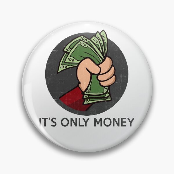 Item preview, It's Only Money designed and sold by BalladryCrystal.