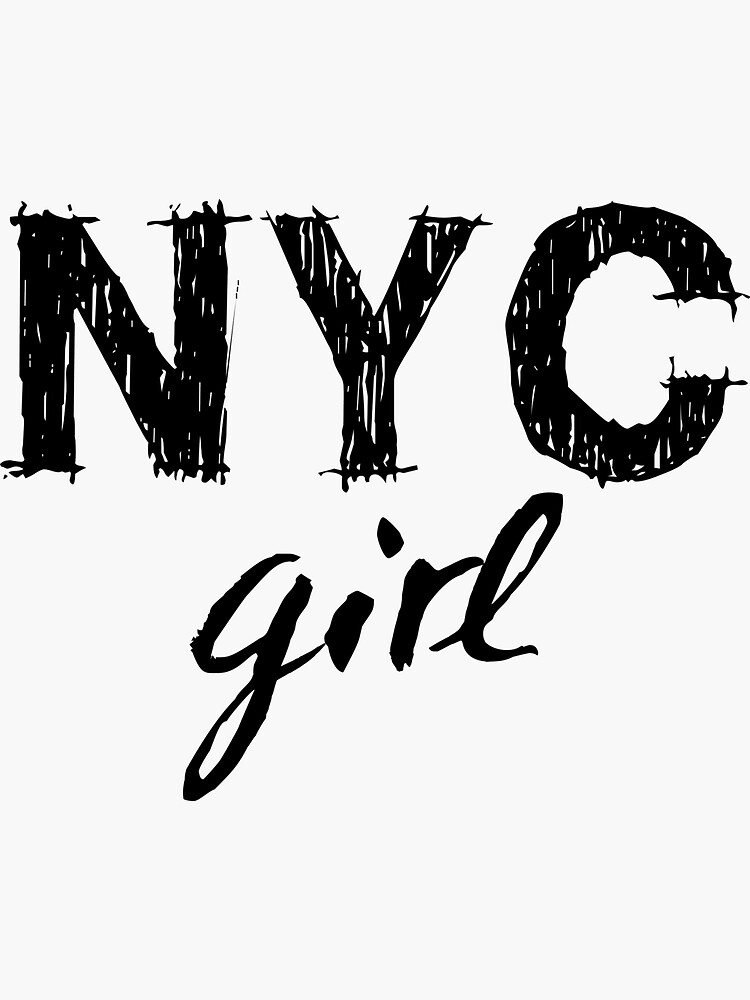 "New York City girl" Sticker for Sale by SagoDesign Redbubble