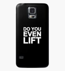 Do You Even Lift Case/Skin for Samsung Galaxy