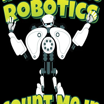 Artwork thumbnail, If It Involves Robotics Count Me In by ProjectRobotics