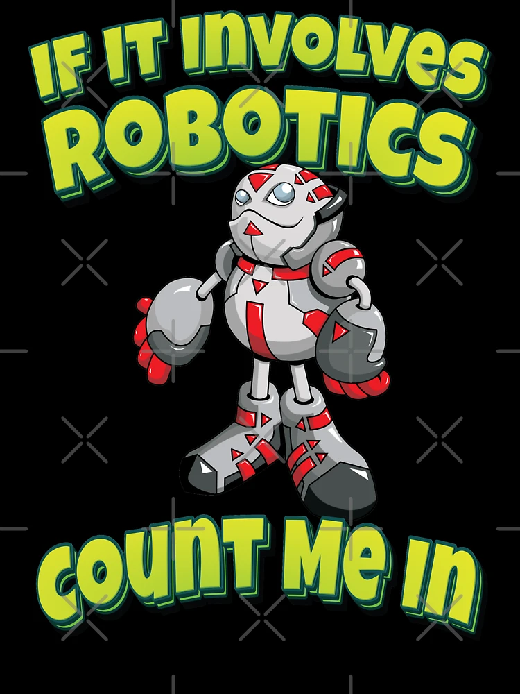 Thumbnail 7 of 7, Oversized T-Shirt, If It Involves Robotics Count Me In designed and sold by ProjectRobotics.