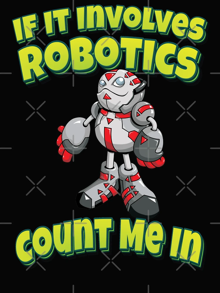 Thumbnail 4 of 4, Boxy T-Shirt, If It Involves Robotics Count Me In designed and sold by ProjectRobotics.
